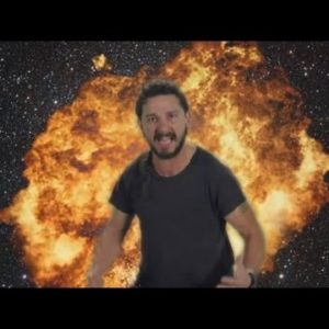 Extreme Cases Of Excessive Fire Element – Shia LaBeouf